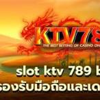 ktv 789 slot